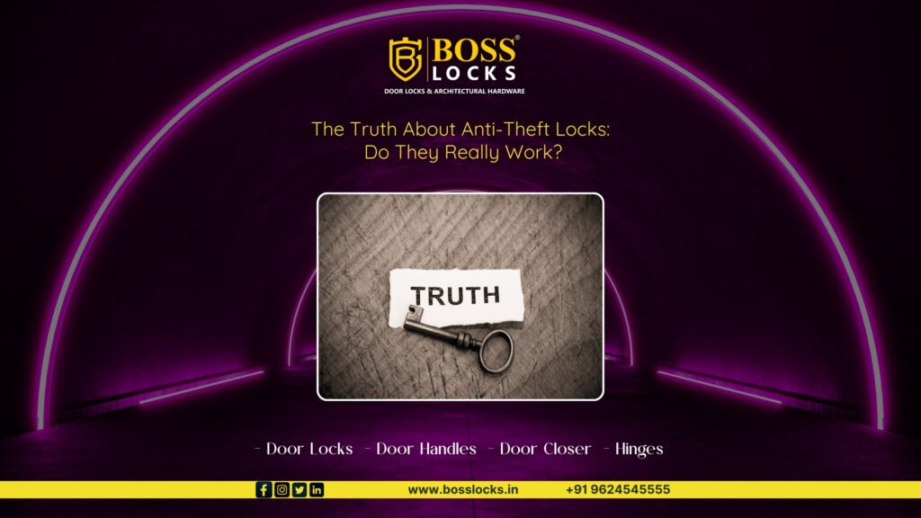 The Truth About Anti-Theft Locks: Do They Really Work?