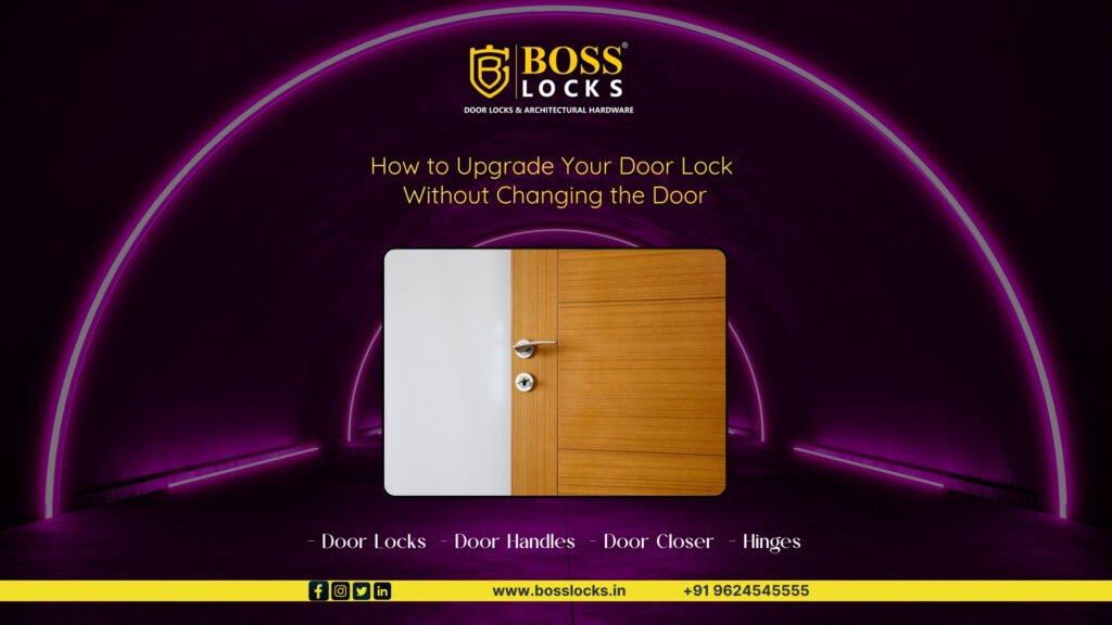 How to Upgrade Your Door Lock Without Changing the Door